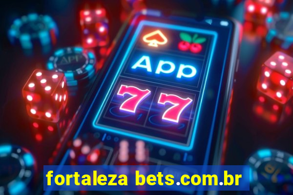 fortaleza bets.com.br